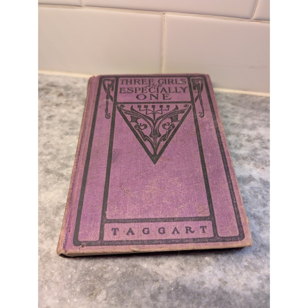 Three Girls and Especially One - Marion Ames Taggart - 1897  1st‎ Edition